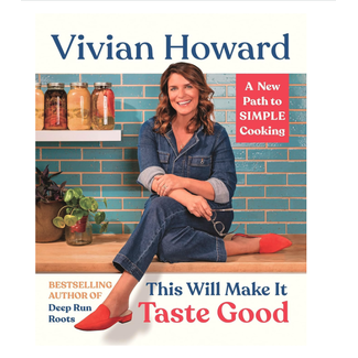 This Will Make It Taste Good Cookbook by Vivian Howard