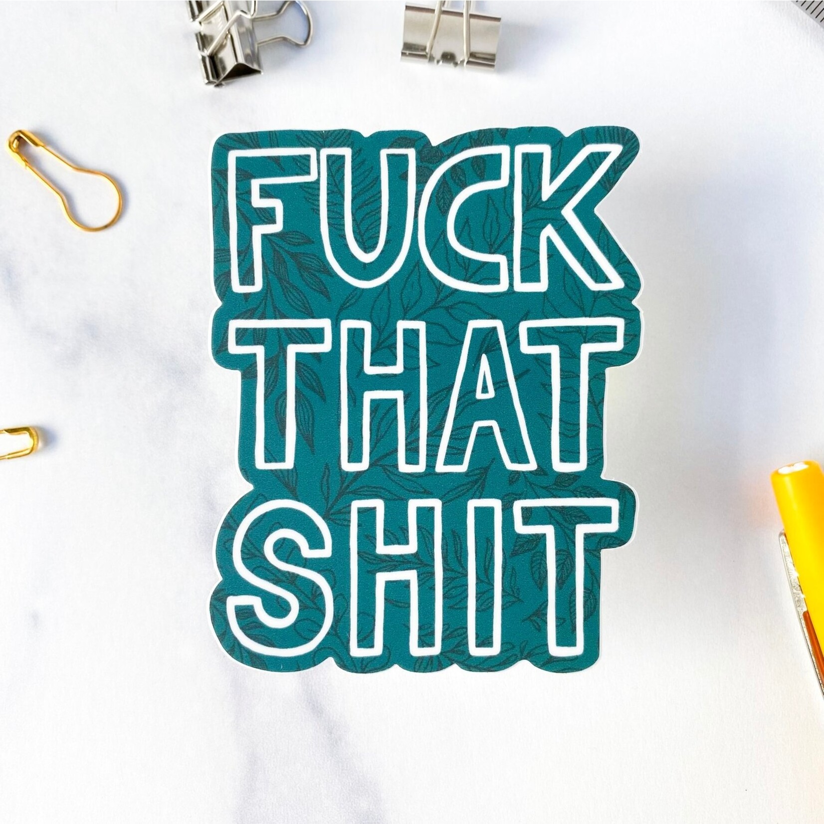 Billie Claire Handmade LLC Fuck That Shit Sticker