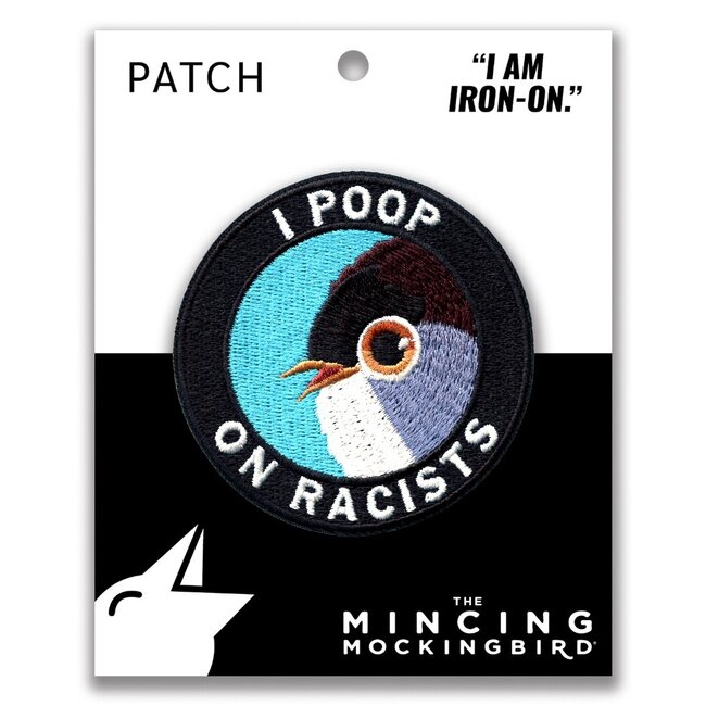 Iron-on Patch - I Poop on Racists
