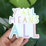 Moonlight Makers Y'all Means All Sticker