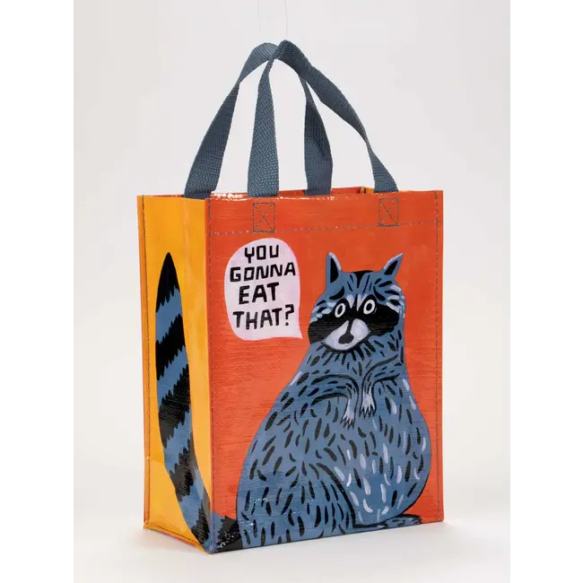 Handy Tote - You Gonna Eat That