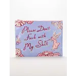 Zipper Pouch - Don't Fuck w/ My Shit