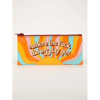 Pencil Pouch - Whered My Day Go