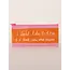 Pencil Pouch - I Dont Like 3-4pm