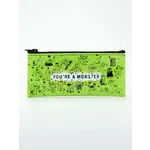 Pencil Pouch - You're A Monster