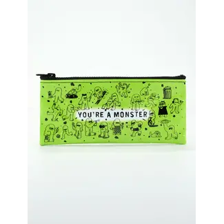 Pencil Pouch - You're A Monster