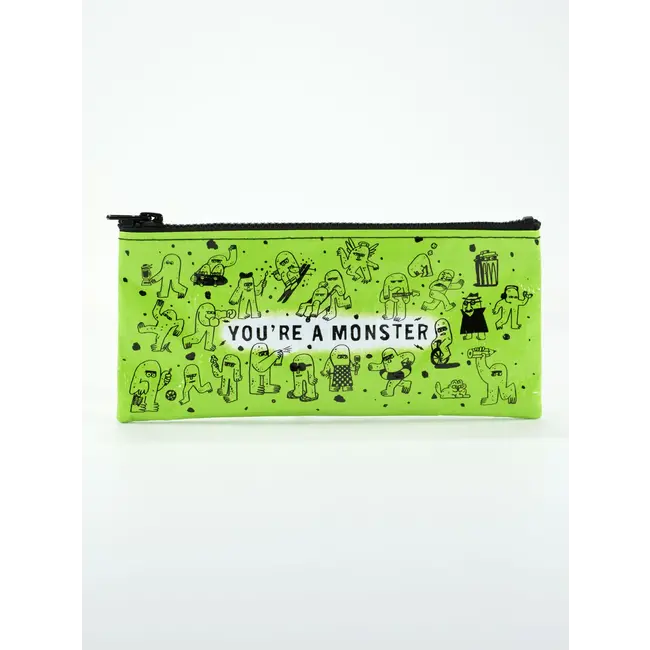 Pencil Pouch - You're A Monster