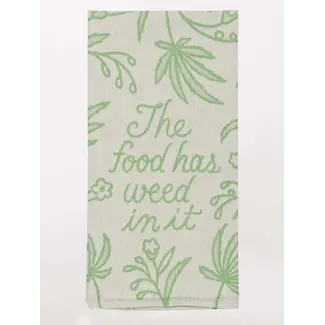 Dish Towel - The Food Has Weed In It
