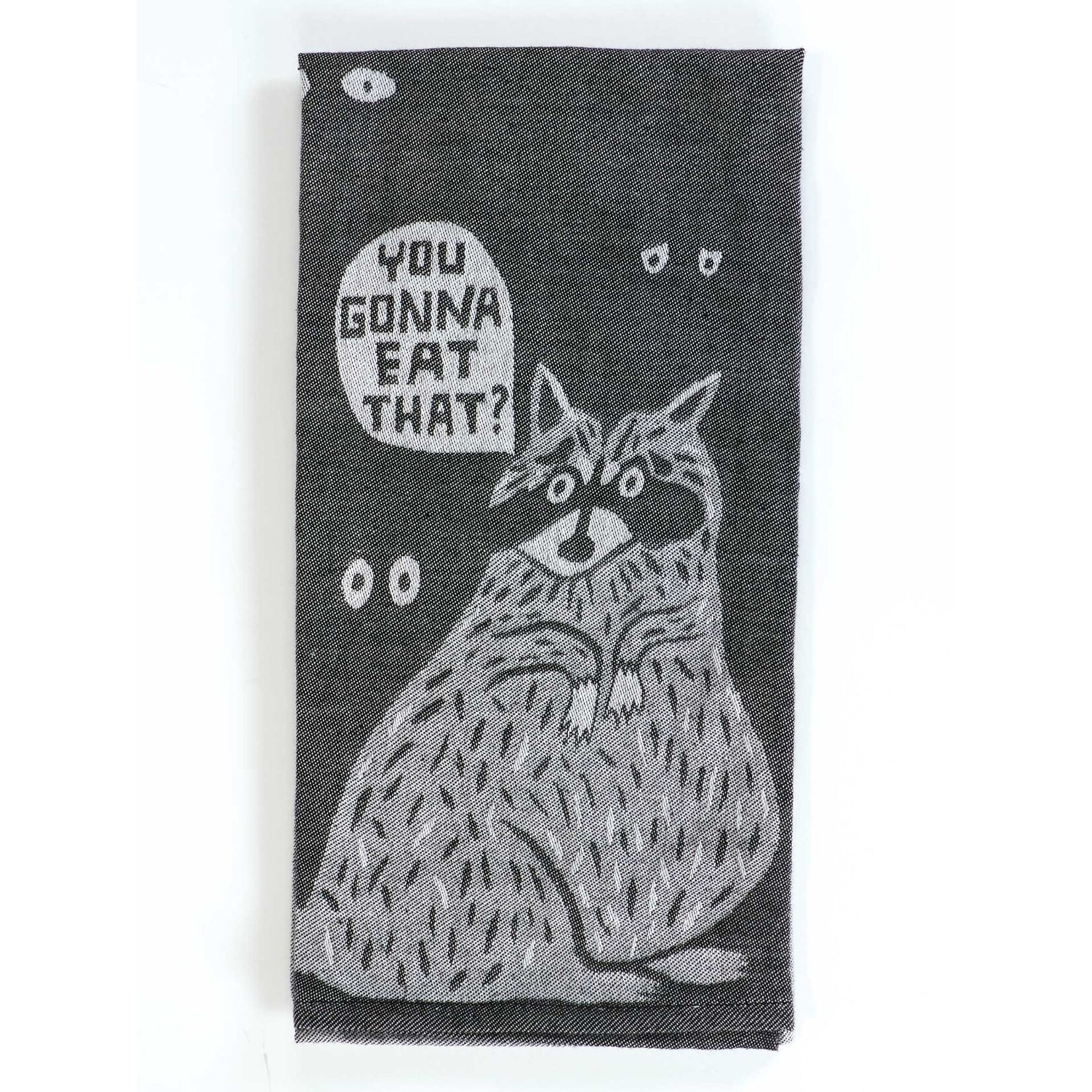 Dish Towel - You Gonna Eat That