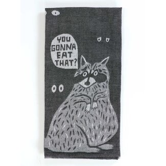 Dish Towel - You Gonna Eat That