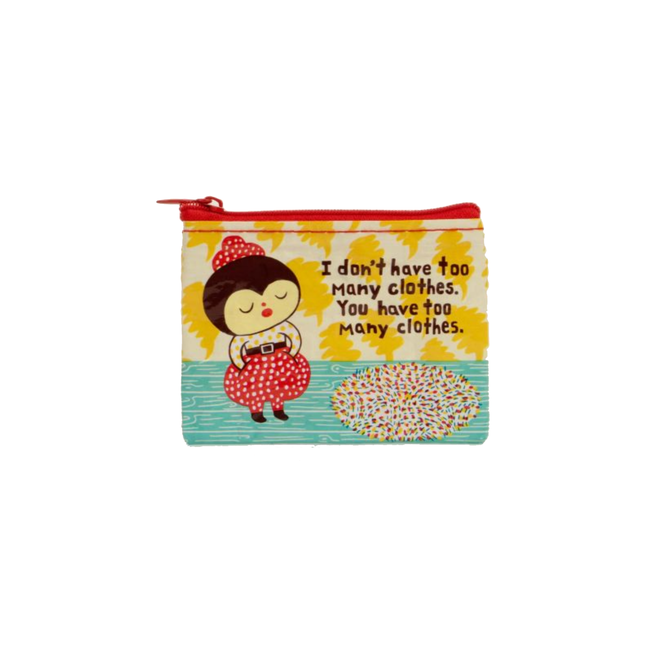 Coin Purse - Too Many Clothes
