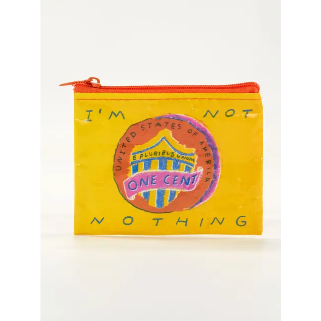 Coin Purse - I'm Not Nothing