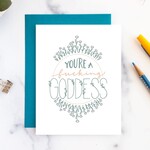 Billie Claire Handmade LLC You're a Fucking Goddess Card