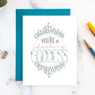 Billie Claire Handmade LLC You're a Fucking Goddess Card
