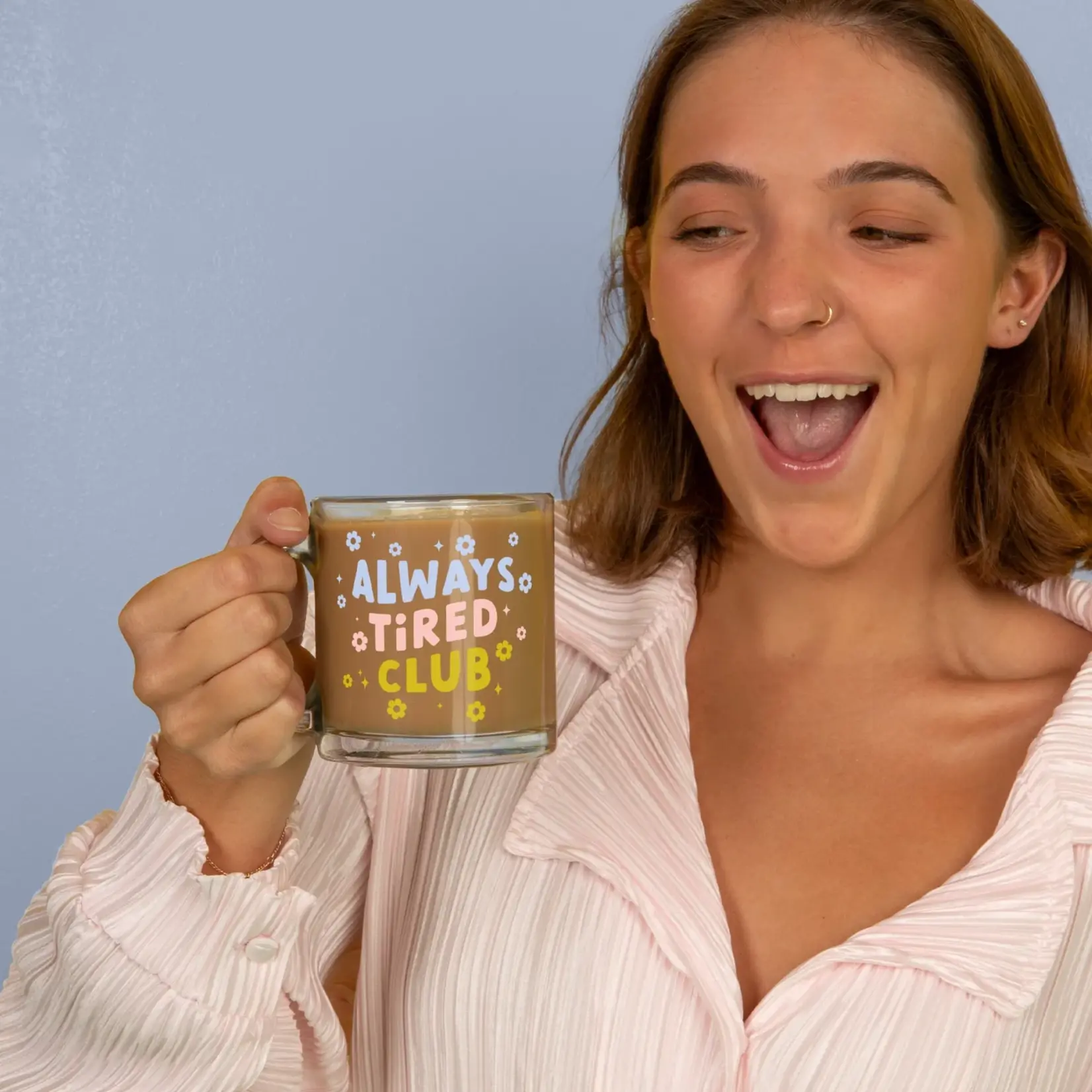 Clear Glass Mug - Always Tired Club