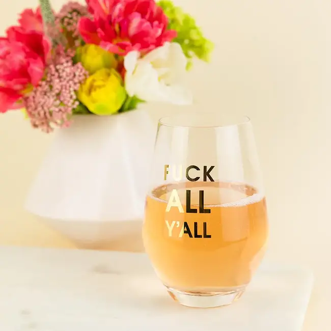 Wine Glass - Fuck All Y'All