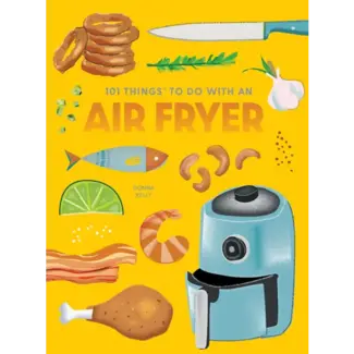 101 Things to Do With: An Air Fryer