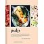 Pulp: A Practical Guide to Cooking with Fruit