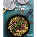 One Pan, Two Plates: More Than 70 Complete Weeknight Meals for Two