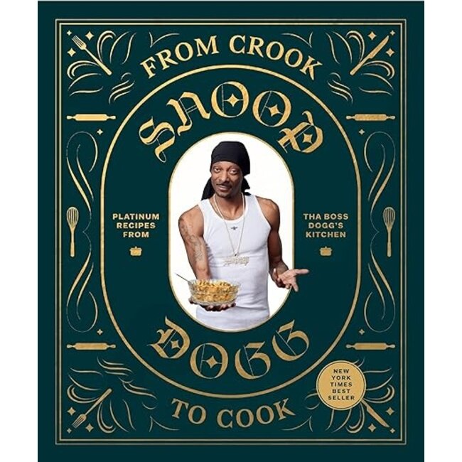 From Crook to Cook: Platinum Recipes from Tha Boss Dogg's Kitchen