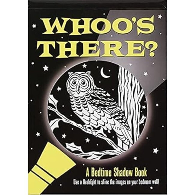 Whoo's There?: A Bedtime Shadow Book