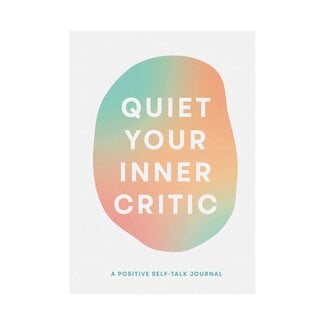 Quiet Your Inner Critic: A Positive Self-Talk Journal