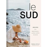 le Sud: Recipes from Provence-Alpes-Côte d'Azur