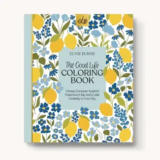 Elyse Breanne Design The Good Life Coloring Book