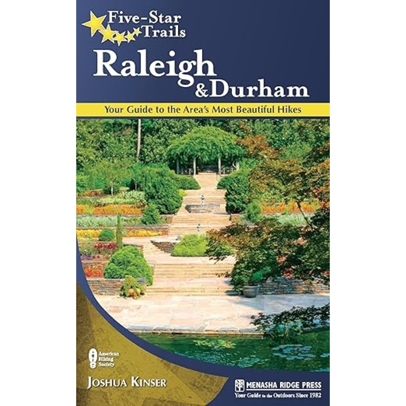 Five-Star Trails: Raleigh & Durham: Your Guide to the Area's Most Beautiful Hikes
