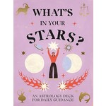 What's In Your Stars: An Astrology Deck for Daily Guidance
