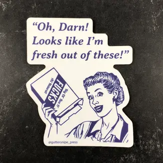 Fresh Out Sticker