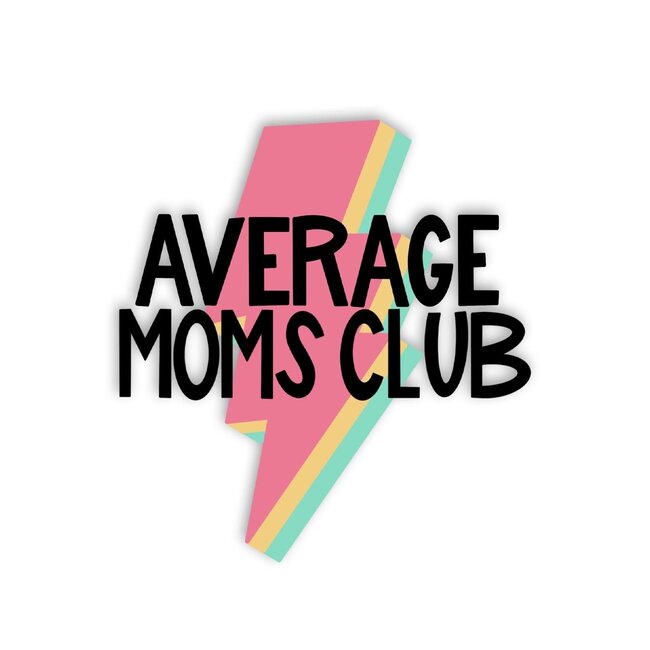 Little Lovelies Studio Average Moms Club Sticker