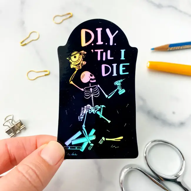 Billie Claire Handmade LLC DIY Til I Die Sticker
