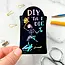 Billie Claire Handmade LLC DIY Til I Die Sticker