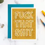 Billie Claire Handmade LLC Fuck That Shit Card