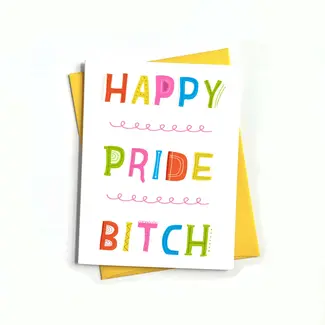 Happy Pride Bitch Card