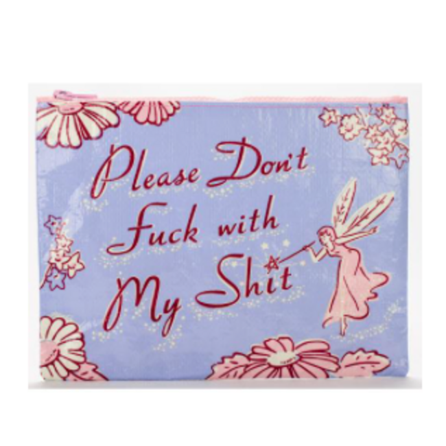 Zipper Pouch - Don't Fuck w/ My Shit