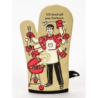 Blue Q Oven Mitt  - I'll Feed All You Fuckers