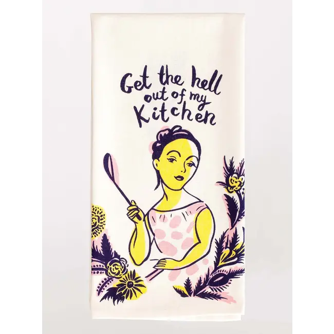 Dish Towel - Get the Hell Out of My Kitchen