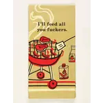 Blue Q Dish Towel - I'll Feed All You Fuckers