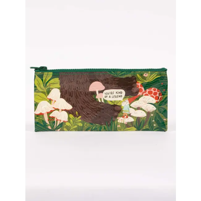 Pencil Pouch - You're Kind of a Legend