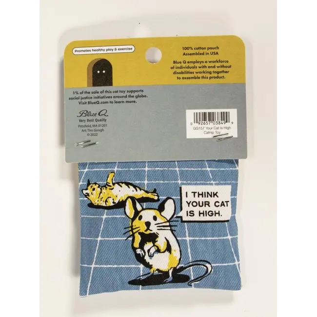 Catnip Toy - I Think Your Cat is High