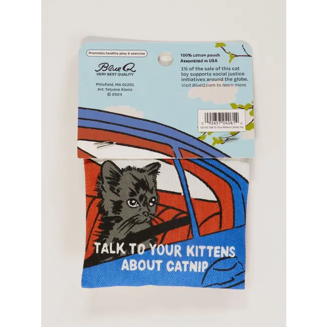 Catnip Toy - Talk to Your Kittens About Catnip