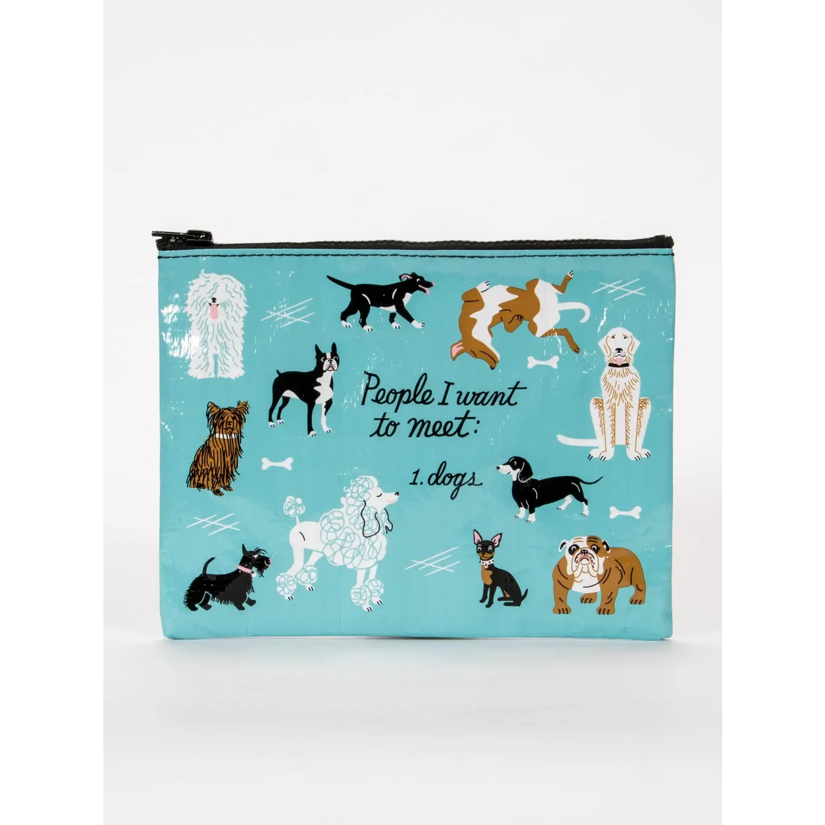 Zipper Pouch - People I Want To Meet: Dogs