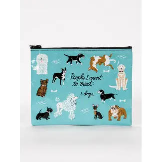 Zipper Pouch - People I Want To Meet: Dogs