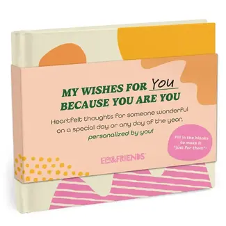 My Wishes For You Just Because You are You Fill-in Book