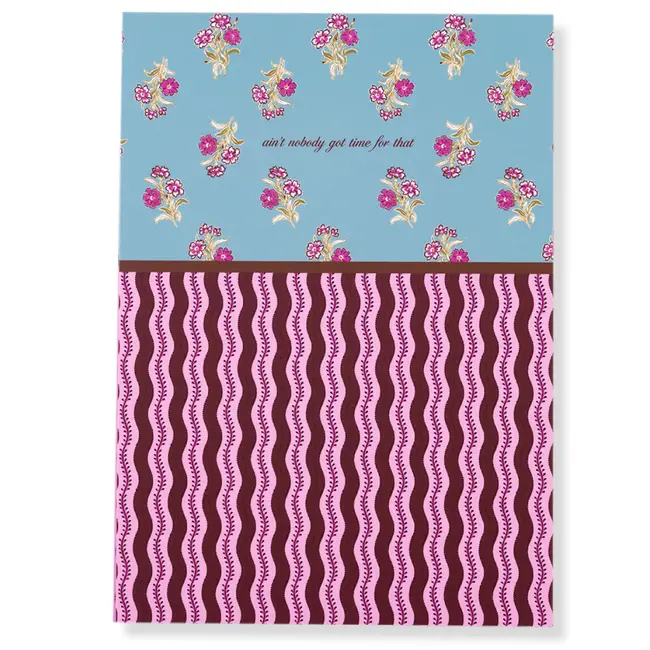 Furbish Studio Notepad - Ain't Nobody Got Time For That