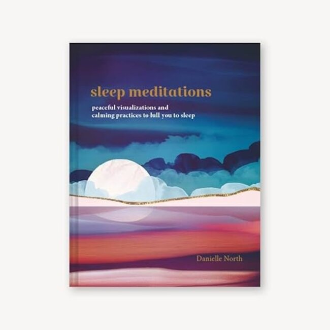 Sleep Meditations: Peaceful Visualizations and Calming Practices to Lull You to Sleep