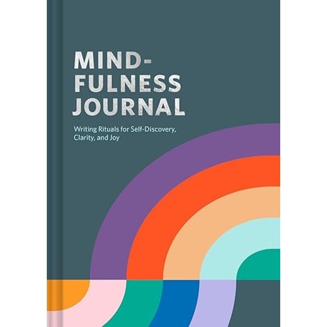 Mindfulness Journal: Writing Rituals for Self-Discovery, Clarity, and Joy