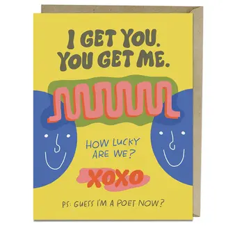 I Get You Greeting Card